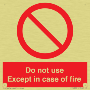 Do not use except in case of fire